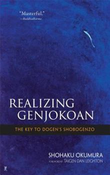 Paperback Realizing Genjokoan: The Key to Dogen's Shobogenzo Book