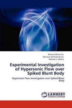 Paperback Experimental Investigation of Hypersonic Flow over Spiked Blunt Body Book