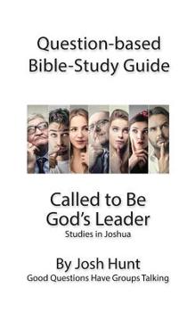 Paperback Question-Based Bible Study Guide -- Called to Be God's Leader: Good Questions Have Groups Talking Book