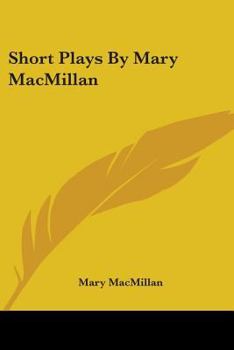 Paperback Short Plays By Mary MacMillan Book