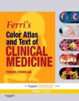 Hardcover Ferri's Color Atlas and Text of Clinical Medicine: Expert Consult - Online and Print Book