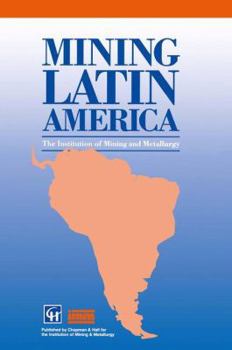 Paperback Mining Latin America / Minería Latinoamericana: Challenges in the Mining Industry / Desafíos Para La Industria Minera Book