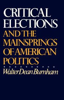 Paperback Critical Elections: And the Mainsprings of American Politics Book