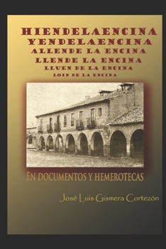 Paperback Hiendelaencina: En Documentos Y Hemeroteca [Spanish] Book