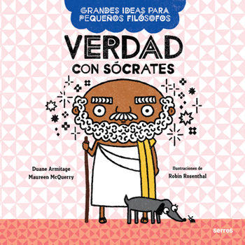 Paperback Verdad Con Sócrates / Big Ideas for Little Philosophers: Truth with Socrates [Spanish] Book