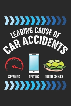 Paperback Leading Cause Of Car Accidents: Speeding Texting Turtle Shells Dot Grid Notebook 6x9 Inches - 120 dotted pages for notes, drawings, formulas - Organiz Book