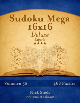 Paperback Sudoku Mega 16x16 Deluxe - Experto - Volumen 56 - 468 Puzzles [Spanish] Book