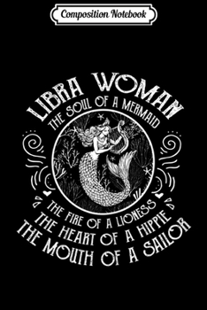 Composition Notebook: Womens Libra Woman The soul of a mermaid Birthday Libra Women  Journal/Notebook Blank Lined Ruled 6x9 100 Pages