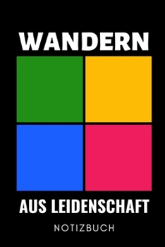 WANDERN AUS LEIDENSCHAFT NOTIZBUCH: A5 WOCHENPLANER Wandern Geschenke | Gipfelbuch | Tagebuch zum Eintragen | Wanderzubehör | Berg Tourenbuch | Wanderbuch | Bergsteiger Wanderer (German Edition)