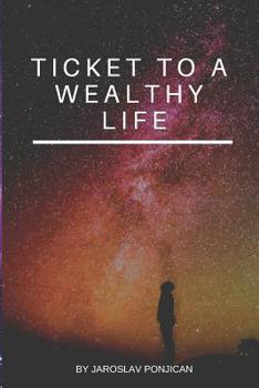 Paperback Ticket to a wealthy life Book