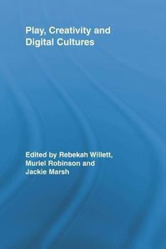Paperback Play, Creativity and Digital Cultures Book