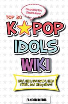 Kpop Idols Wiki: Everything You Should Know about Top 30 Hottest Kpop Idol Group