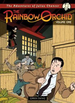 The Adventures of Julius Chancer: The Rainbow Orchid v.1 - Book #1 of the Julius Chancer