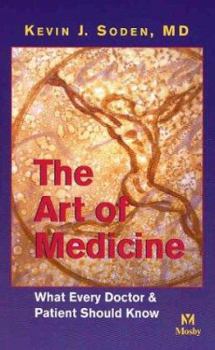 Paperback The Art of Medicine: What Every Doctor and Patient Should Know Book