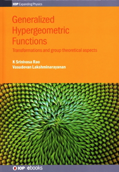 Hardcover Generalized Hypergeometric Functions: Transformations and group theoretical aspects Book