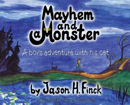 Hardcover Mayhem and a Monster: A boys adventure with his cat Book