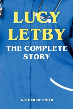 Paperback Lucy Letby - The Complete Story Book