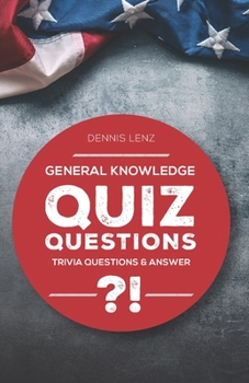 Paperback Quiz Questions: General Knowledge - Trivia Questions and Answers Book