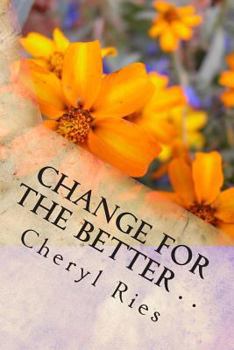 Paperback Change For The Better . .: Becoming Your Best Self One Day At A Time Book