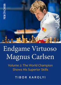 Paperback Endgame Virtuoso Magnus Carlsen: The World Champion Shows His Superior Skills Book