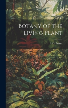 Hardcover Botany of the Living Plant Book