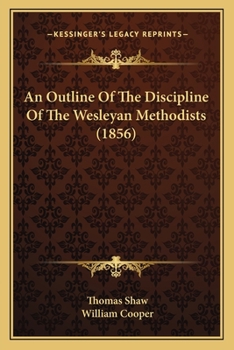 Paperback An Outline Of The Discipline Of The Wesleyan Methodists (1856) Book