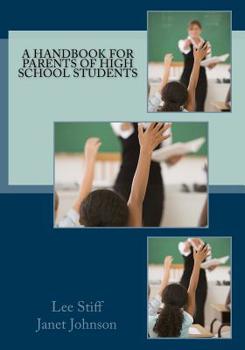 Paperback A Handbook for Parents of High School Students Book