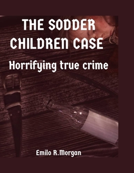 Paperback The Sodder Children Case: Horrifying true crime [Large Print] Book