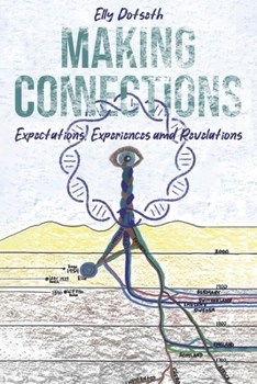 Paperback Making Connections: Expectations, Experiences and Revelations Book