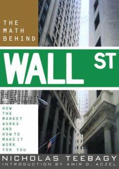 Paperback The Math Behind Wall Street: How the Market Works and How to Make It Work for You Book
