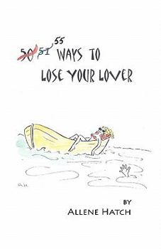 Paperback 55 Ways to Lose Your Lover Book