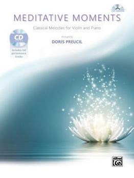 Paperback Meditative Moments: Classical Melodies for Violin and Piano, Book & CD Book