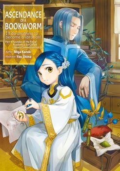 Ascendance of a Bookworm: Part 4 Volume 8 - Book #4 of the Ascendance of a Bookworm Light Novel