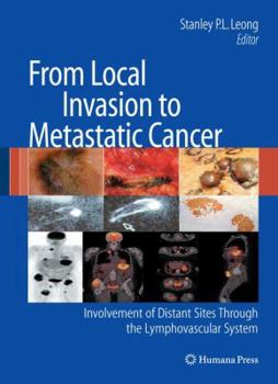 Hardcover From Local Invasion to Metastatic Cancer: Involvement of Distant Sites Through the Lymphovascular System Book