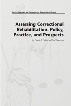 Paperback Assessing Correctional Rehabilitation: Policy, Practice, and Prospects Book