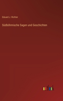 Hardcover Südböhmische Sagen und Geschichten (German Edition) [German] Book
