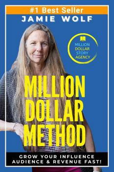 Paperback Million Dollar Method: Grow Your Influence Audience & Revenue Fast! (Million Dollar Story) Book