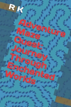 Paperback Adventure Maze Quest: Journey Through Enchanted Worlds Book