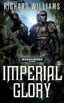 Imperial Glory - Book  of the Warhammer 40,000: Imperial Guard