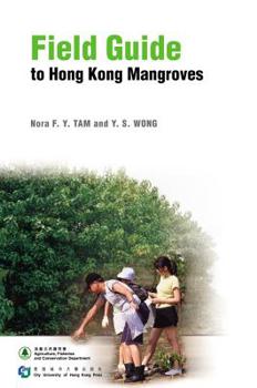 Paperback Field Guide to Hong Kong Mangroves Book