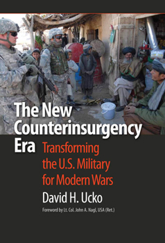 Paperback The New Counterinsurgency Era: Transforming the U.S. Military for Modern Wars Book