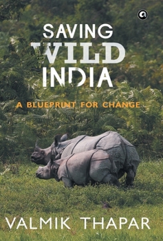 Hardcover Saving Wild India: A Blueprint for Change Book