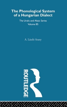Hardcover The Phonological System of a Hungarian Dialect Book
