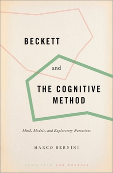 Hardcover Beckett and the Cognitive Method: Mind, Models, and Exploratory Narratives Book