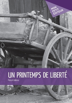 Paperback Un printemps de liberté [French] Book