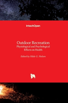 Hardcover Outdoor Recreation: Physiological and Psychological Effects on Health Book