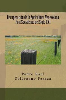 Paperback Recuperacion de la Agricultura Venezolana Post Socialismo del Siglo XXI [Spanish] Book