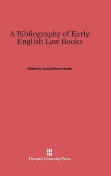 Hardcover A Bibliography of Early English Law Books Book