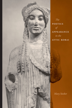 Paperback The Poetics of Appearance in the Attic Korai Book