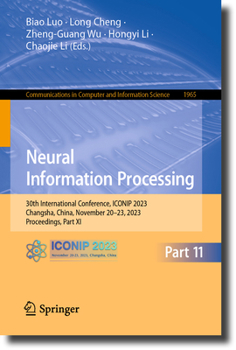 Paperback Neural Information Processing: 30th International Conference, Iconip 2023, Changsha, China, November 20-23, 2023, Proceedings, Part XI Book